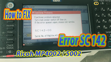 How to FIX SC142 Ricoh MP5002