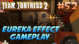 Team Fortress 2 - Eureka Effect Gameplay - [Live Commentary] #52