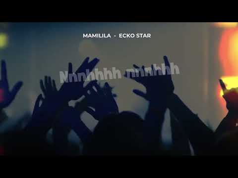 Ecko Star Mamilila Official Music Audio 