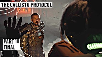 The Callisto Protocol Part 10 Final