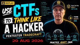 [LIVE] Use CTFs to Think Like a Hacker — Pentester Tradecraft (20 Aug 2026)
