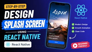 Build a Stunning Splash Screen in React Native | Travel App UI Tutorial 