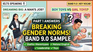 Break the Rules in IELTS Speaking! (Band 9.0 Gender &amp; Toys)