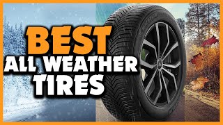 ✅Top 5 Best All Weather Tires for Snow Reviews 2023