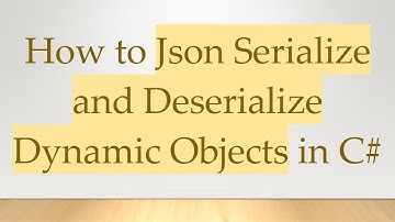 How to Json Serialize and Deserialize Dynamic Objects in C#