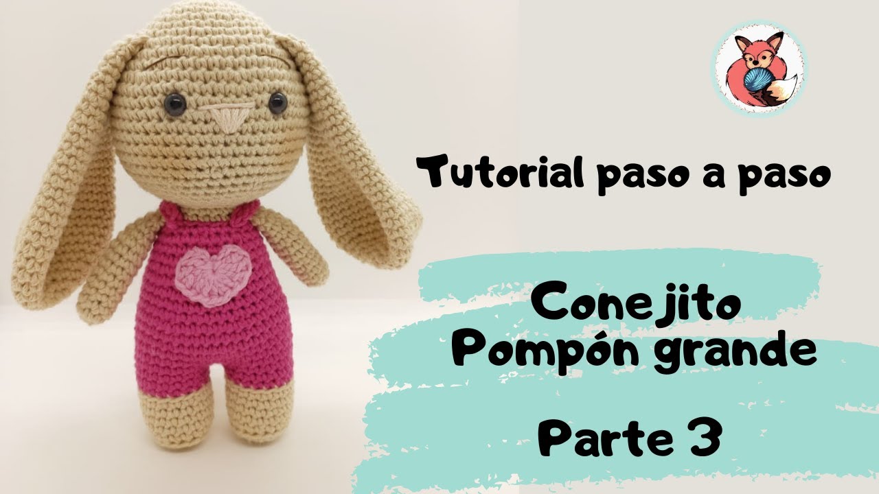 Tutorial paso a paso Conejito Pompón grande/ Parte 3