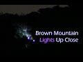 Brown mountain lights up close