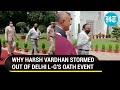 Angry bjp mp harsh vardhan storms out of delhi lgs oath ceremony over seating arrangement