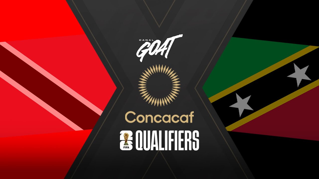 TRINIDAD E TOBAGO X SÃO CRISTÓVÃO E NÉVIS | ELIMINATÓRIAS DA CONCACAF ...