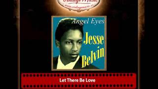 Video thumbnail of "Jesse Belvin – Let There Be Love"