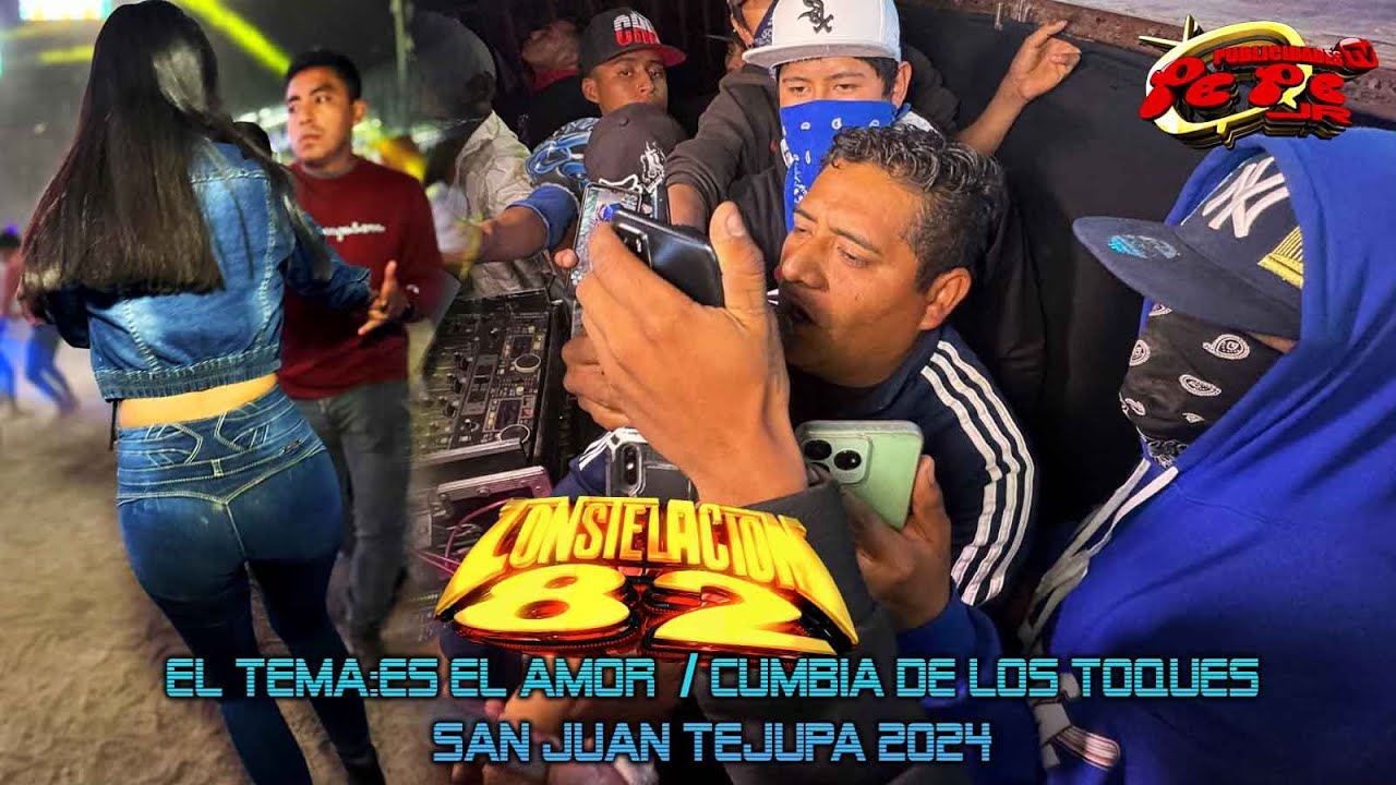 SONIDO COSTELACION 82 PRESENTA EL TEMAZO ES EL AMOR CUMBIA DE LOS TOKES EN SAN JUAN TEJUPA 2024