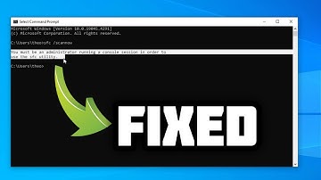 (FIXED) You must be an administrator running a console session in order to use the SFC Utility| 2024