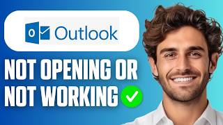 How To Fix Microsoft Outlook Not Opening or Working (Easy Guide 2026)