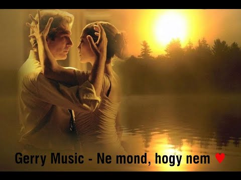 Gerry Music - Ne Mond, Hogy Nem (Official Music Video)