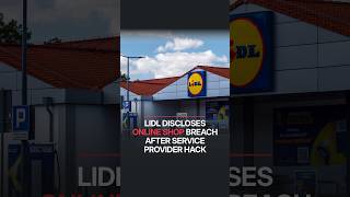 Lidl révèle une faille de sécurité après le piratage d'un prestataire de services