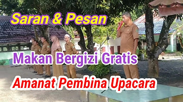 SARAN DAN PESAN || MAKAN BERGIZI GRATIS PADA AMANAT PEMBINA UPACARA @sumaditito4576