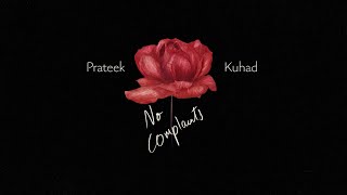 Prateek Kuhad - No Complaints (Official Lyric Video) Resimi