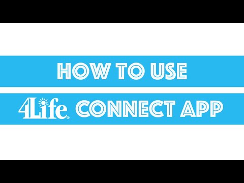 How to Use 4Life Connect App