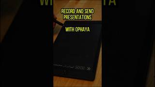 How to Send Ophaya Smart Pen Presentations to Your Computer