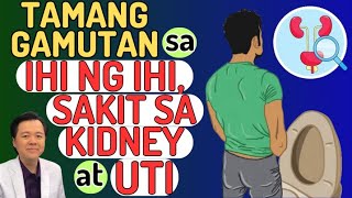 Tamang Gamutan sa Ihi ng Ihi, Sakit sa Kidney at UTI.  By Doc Willie Ong and Doc Liza RamosoOng