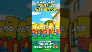 Ranking the BEST HOMER LET THE BARTS OUT MEMES (PART 1)