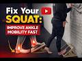 Fix Your Squat: Improve Ankle Mobility Fast