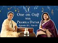 One on one with pramila datar  episode 25  part 01  amruta films pramiladatar  sunahariyaden