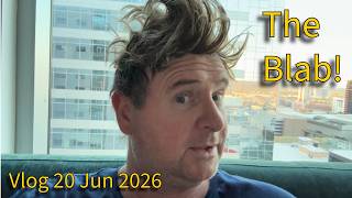 The Blab! - Vlog 20 June 2026