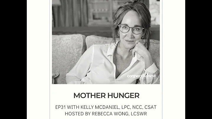 Mother Hunger with Kelly McDaniel