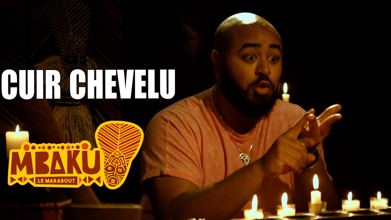 MBAKU LE MARABOUT - CUIR CHEVELU