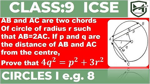 AB & AC are two chords of circle with radius r such that AB=2AC I circle I class 10 icse ml aggarwal