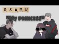 "My princess" || Osamu x y/n ||Haikyuu|| ft.Inarizaki