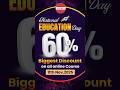 💥 National Education Day 2025 🎓 60% Discount on All Courses | Biggest Offer Ever 💰