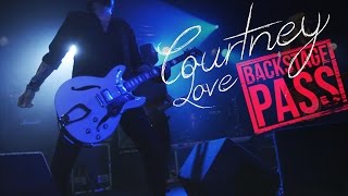 Courtney Love ~ Backstage Pass Part 1