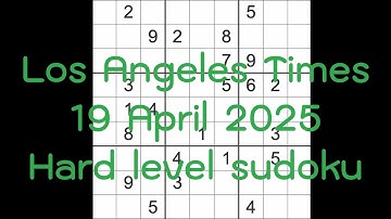 Sudoku solution – Los Angeles Times 19 April 2025 Hard level