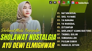 Full Album Sholawat Terbaru AYU DEWI EL MIGHWAR - Natawassal || Shil Ya Nabi || Ya Hanana