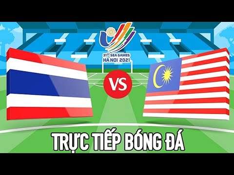 🔴TRỰC TIẾP | U23 THÁI LAN - U23 MALAYSIA  | TRỰC TIẾP BÓNG ĐÁ HÔM NAY MỚI NHẤT