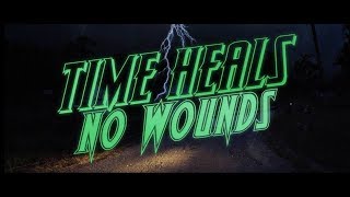 Watch Time Heals No Wounds Trailer