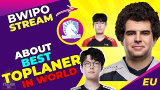Tl Bwipo About Best Toplaner In The World