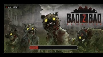 BAD 2 BAD : EXTINCTION [ Android ] Gameplay