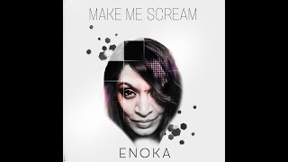 Enoka   Make me Scream   Short Teaser