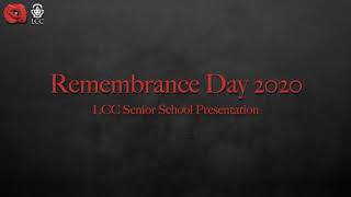 Remembrance Day 2020 Senior School Presentation Video