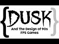 DUSK and the Design of 90's FPS Games