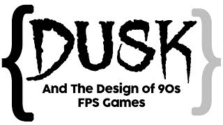 DUSK and the Design of 90's FPS Games