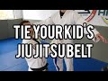 How to Tie your Kid's Jiu Jitsu Belt