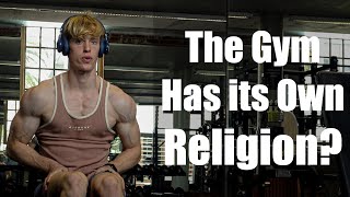 The Gym Has Its Own Religion