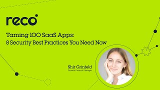 Taming 100 SaaS Apps: 8 Security Best Practices You Need Now
