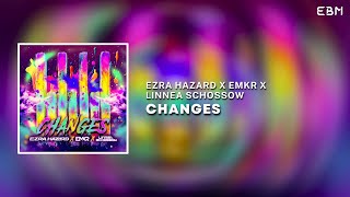 Ezra Hazard x EMKR x Linnea Schossow - Changes (Extended Mix) | Big Room