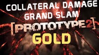 Prototype 2 | Collateral Damage | Grand Slam | Gold
