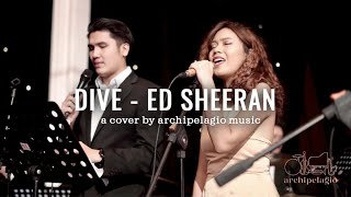 Video thumbnail of "Dive (Ed Sheeran) - ARCHIPELAGIO MUSIC"